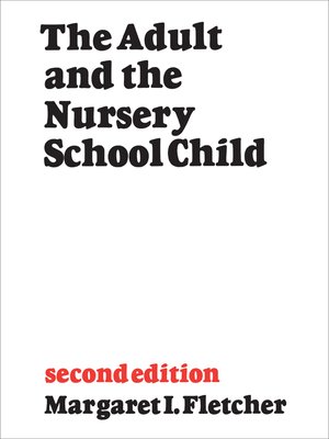 cover image of The Adult and the Nursery School Child